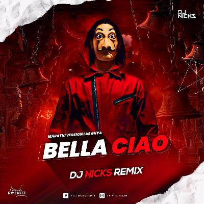 Bella Ciao - Las Ghya - Dj Nicks Remix